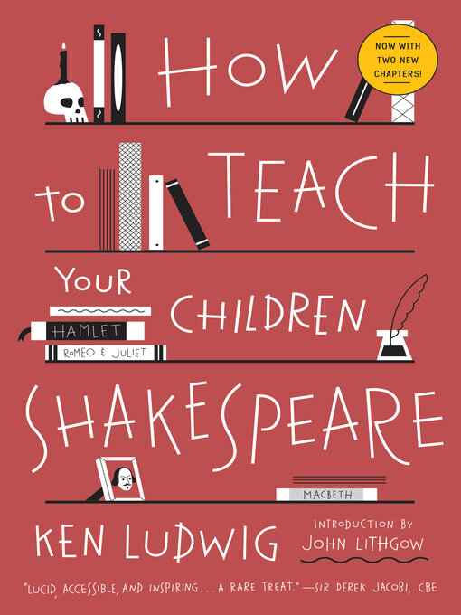 Title details for How to Teach Your Children Shakespeare by Ken Ludwig - Wait list